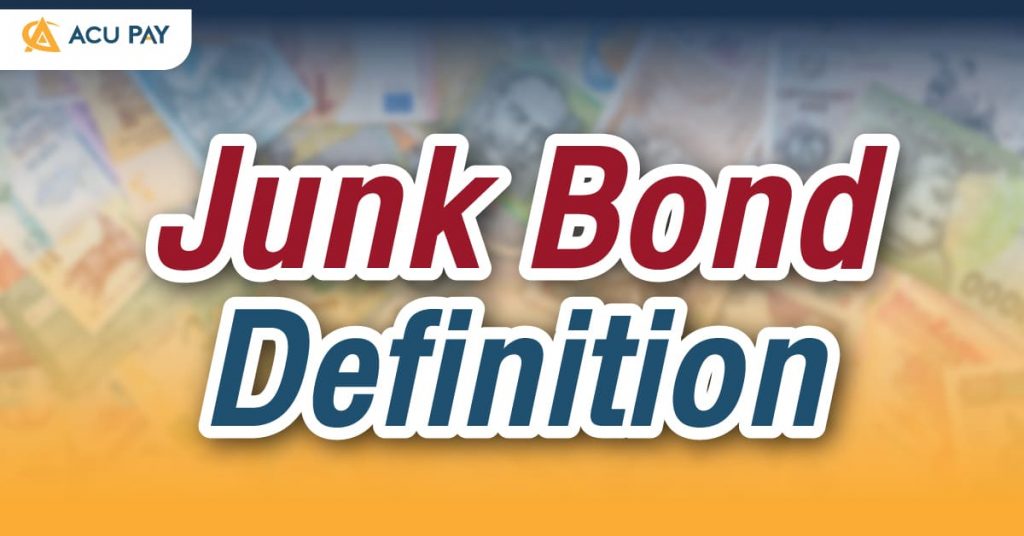 Junk Bond Definition Acu Pay