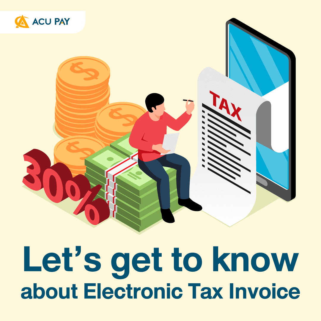 Let’s get to know about Electronic Tax Invoice - ACU Pay