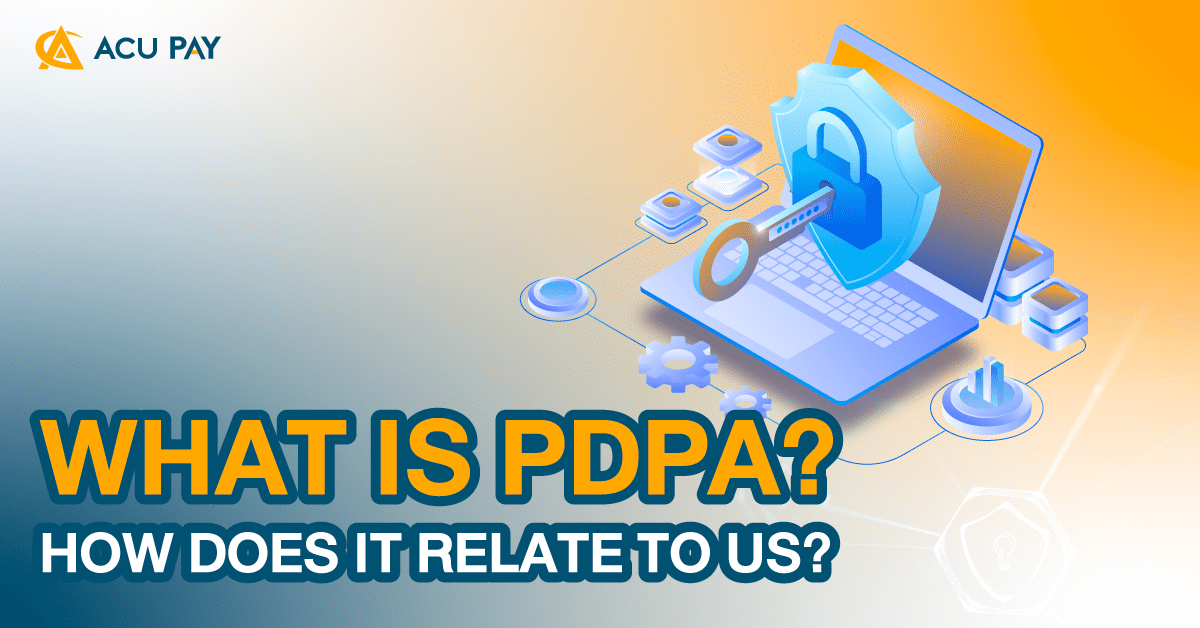 What is PDPA? How does it relate to us? - ACU Pay