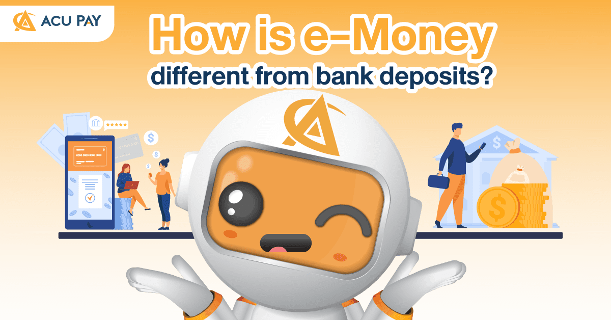 How is eMoney different from bank deposits? ACU Pay