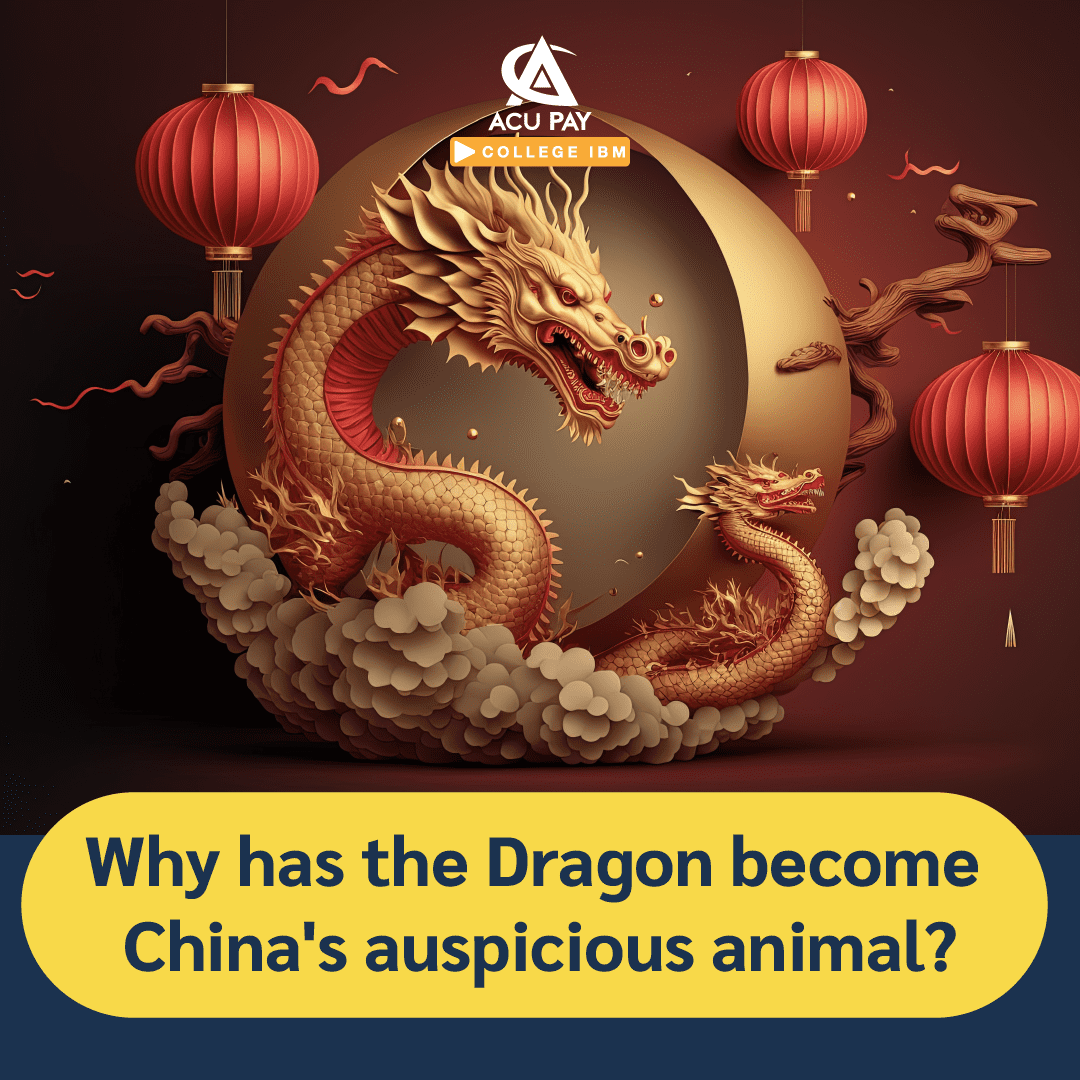 Why has the Dragon become China's auspicious animal? - ACU Pay