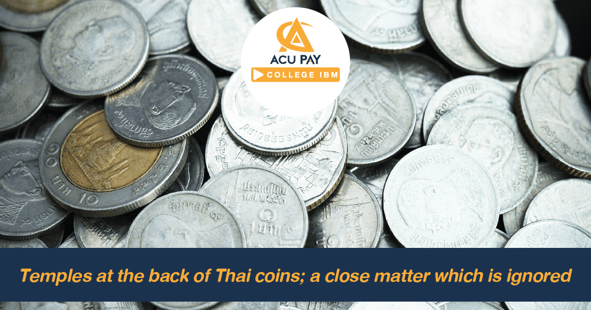Temples at the back of Thai coins; a close matter which is ignored ...