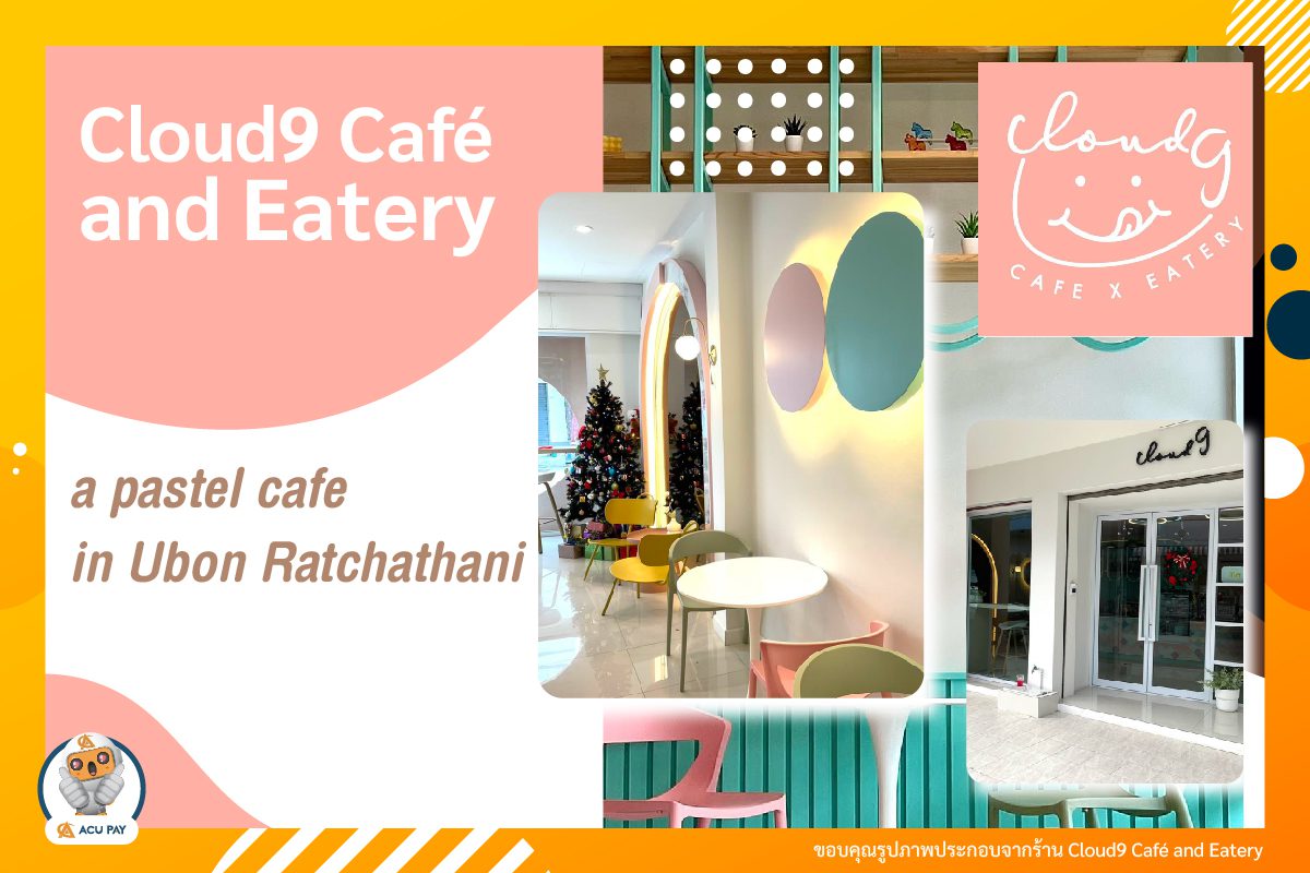 Cloud9 Café and Eatery, a pastel cafe in Ubon Ratchathani