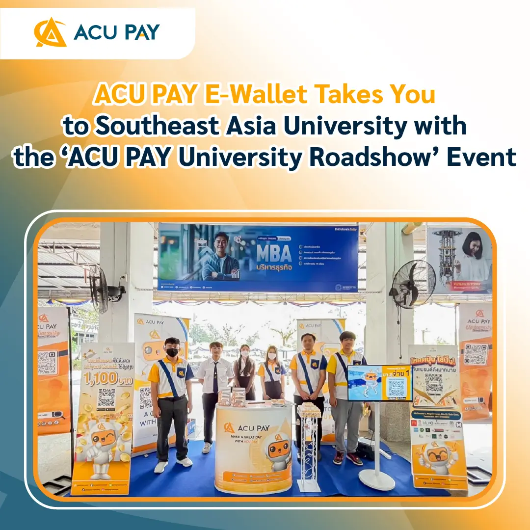 ACU PAY E-Wallet Takes You to Southeast Asia University with the ‘ACU ...