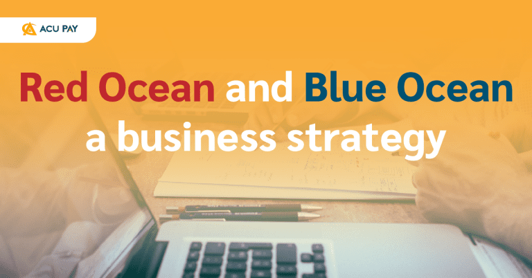 Red Ocean and Blue Ocean, a business strategy - ACU Pay