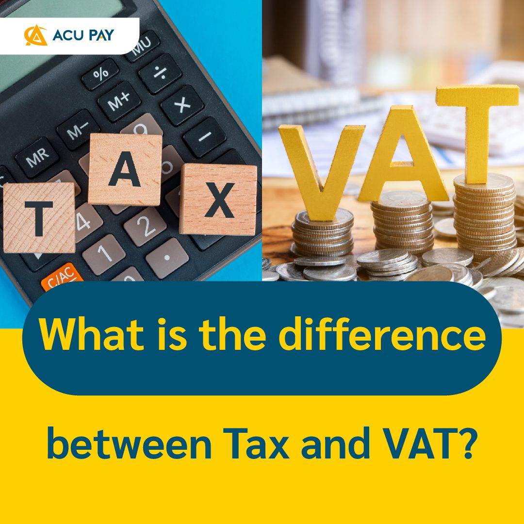 What is the difference between Tax and VAT? - ACU Pay