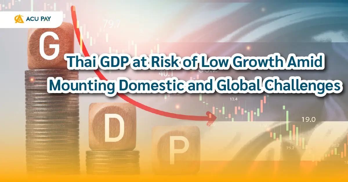 Thai GDP at Risk of Low Growth Amid Mounting Domestic