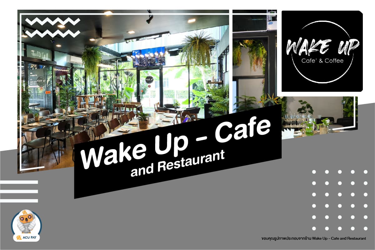 Wake Up – Cafe’&Restaurant ซอยลาดพร้าว53