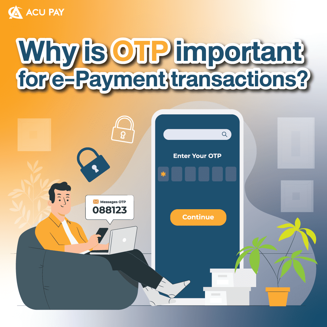 Why is OTP important for e-Payment transactions?