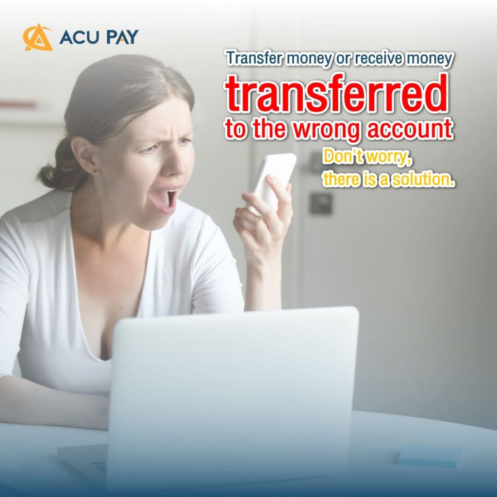 Transfer money or receive money transferred to the wrong account Don't worry, there is a solution.​